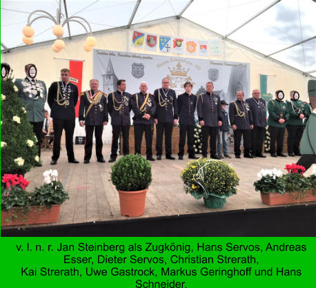 v. l. n. r. Jan Steinberg als Zugkönig, Hans Servos, Andreas Esser, Dieter Servos, Christian Strerath,  Kai Strerath, Uwe Gastrock, Markus Geringhoff und Hans Schneider.